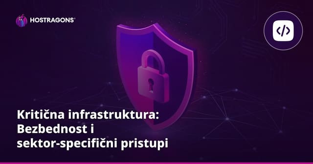 Kritična infrastruktura: Bezbednost i sektor-specifični pristupi