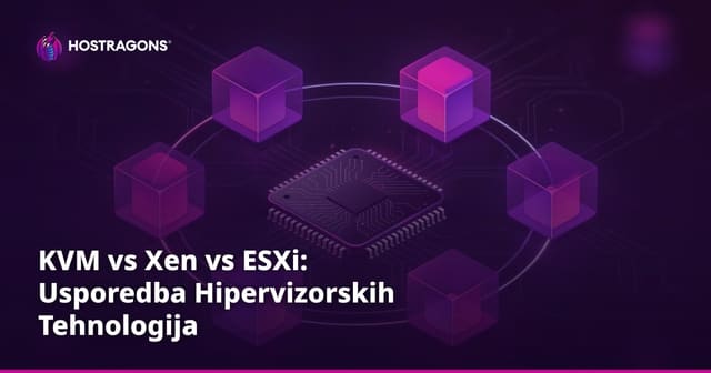 KVM vs Xen vs ESXi: Usporedba Hipervizorskih Tehnologija