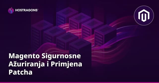 Magento Sigurnosne Ažuriranja i Primjena Patcha