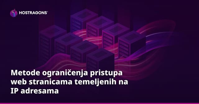 Metode ograničenja pristupa web stranicama temeljenih na IP adresama