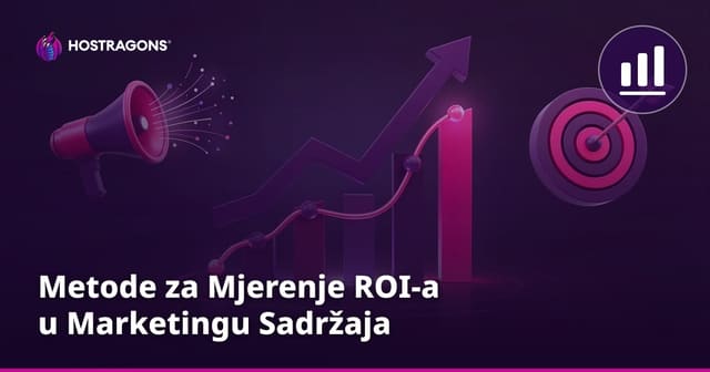 Metode za Mjerenje ROI-a u Marketingu Sadržaja