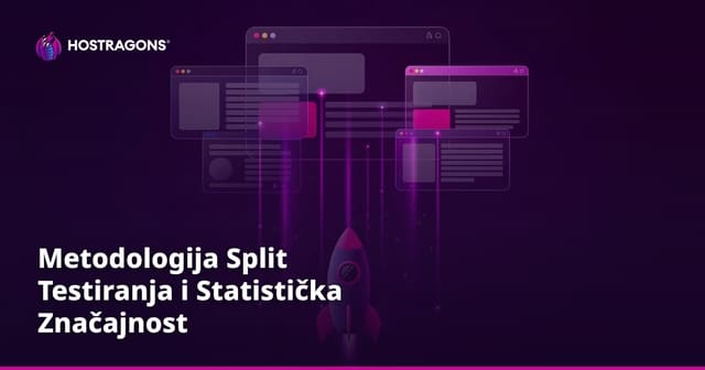Metodologija Split Testiranja i Statistička Značajnost