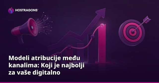 Modeli atribucije među kanalima: Koji je najbolji za vaše digitalno poslovanje?