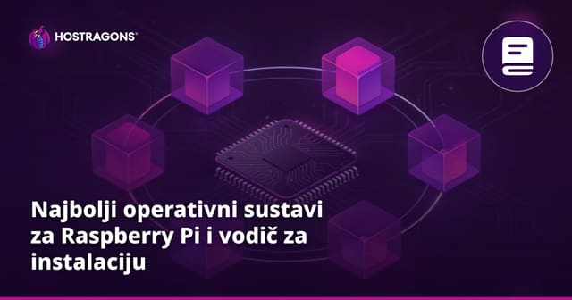 Najbolji operativni sustavi za Raspberry Pi i vodič za instalaciju