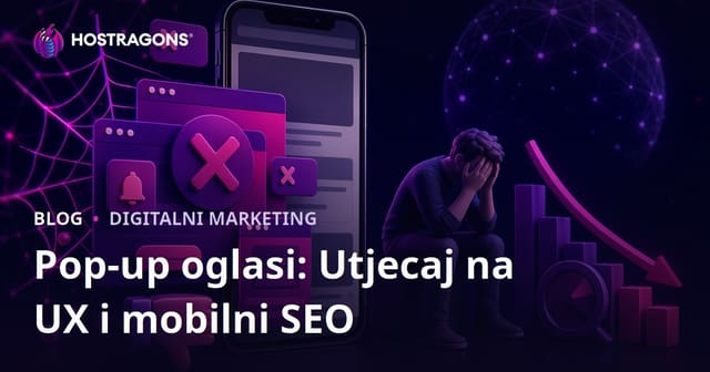 Negativni Utjecaji Pop-up Reklama na Iskustvo Korisnika i Mobilni SEO