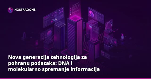 Nova generacija tehnologija za pohranu podataka: DNA i molekularno spremanje informacija