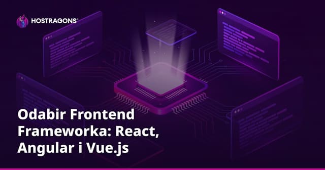 Odabir Frontend Frameworka: React, Angular i Vue.js