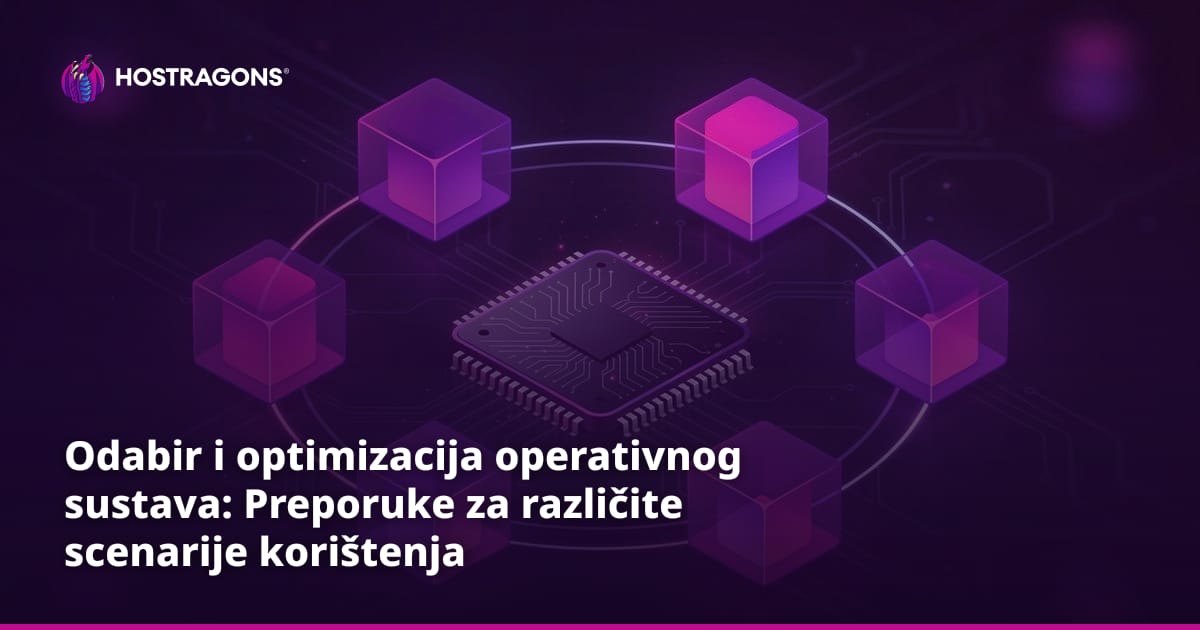 Odabir i optimizacija operativnog sustava: Preporuke za različite scenarije korištenja