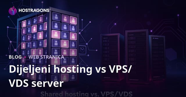 Odabir između dijeljenog hostinga i VPS/VDS servera za početnike