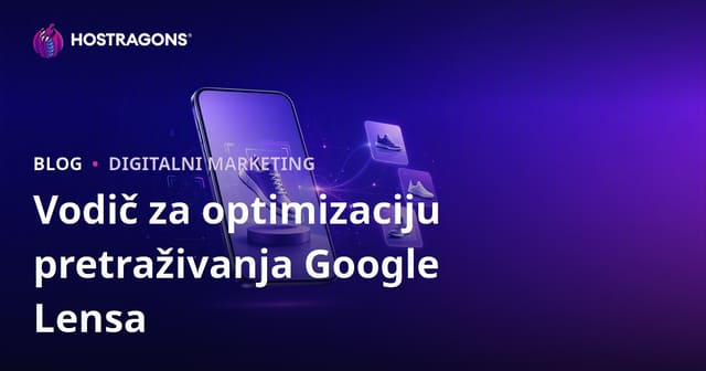 Optimizacija pretraživanja putem Google Lens-a: Priprema vizualnih prikaza proizvoda za vizualno pretraživanje