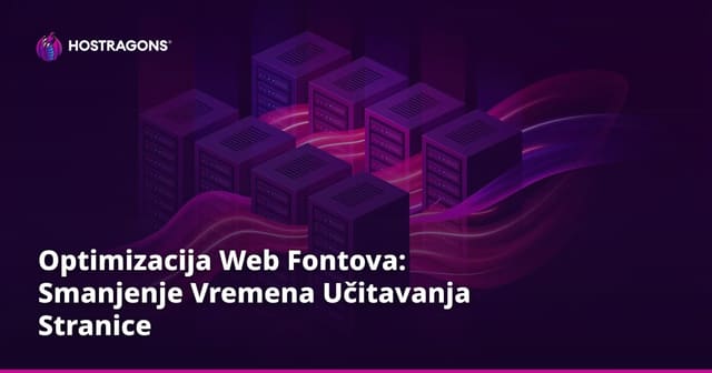 Optimizacija Web Fontova: Smanjenje Vremena Učitavanja Stranice