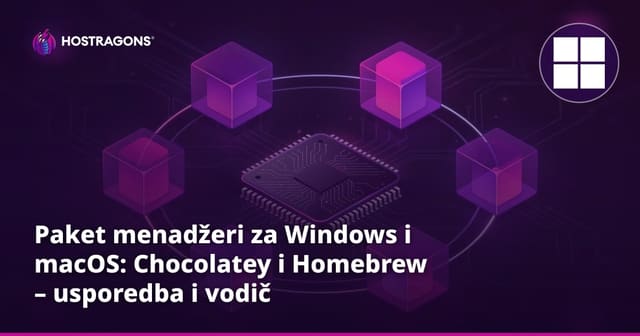 Paket menadžeri za Windows i macOS: Chocolatey i Homebrew – usporedba i vodič