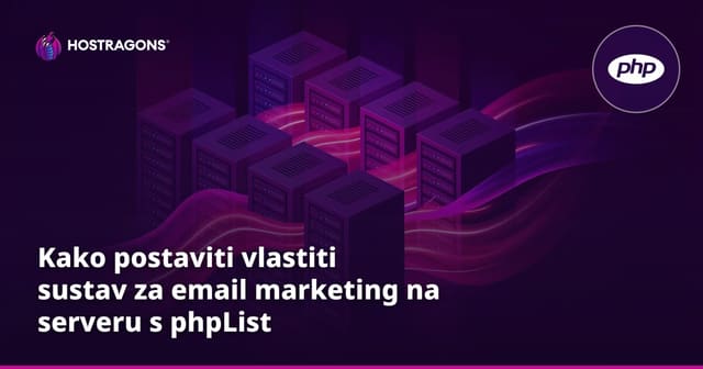 Kako postaviti vlastiti sustav za email marketing na serveru s phpList