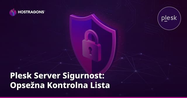 Plesk Server Sigurnost: Opsežna Kontrolna Lista
