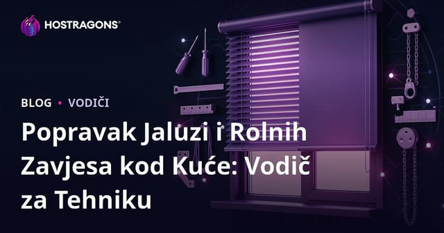 Popravak Jaluzi i Rolnih Zavjesa kod Kuće: Vodič za Tehniku