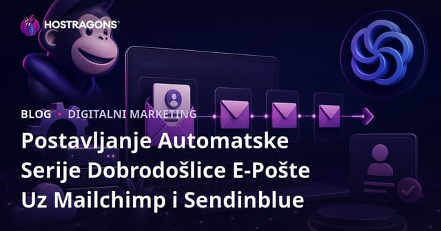 Postavljanje Automatske Serije Dobrodošlice E-Pošte Uz Mailchimp i Sendinblue