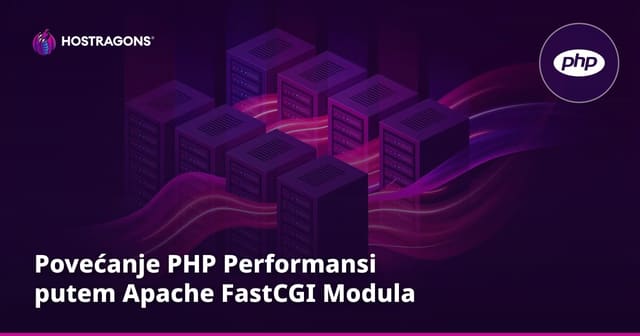 Povećanje PHP Performansi putem Apache FastCGI Modula