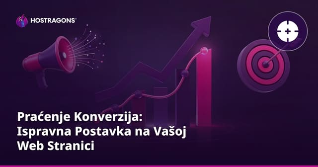 Praćenje Konverzija: Ispravna Postavka na Vašoj Web Stranici