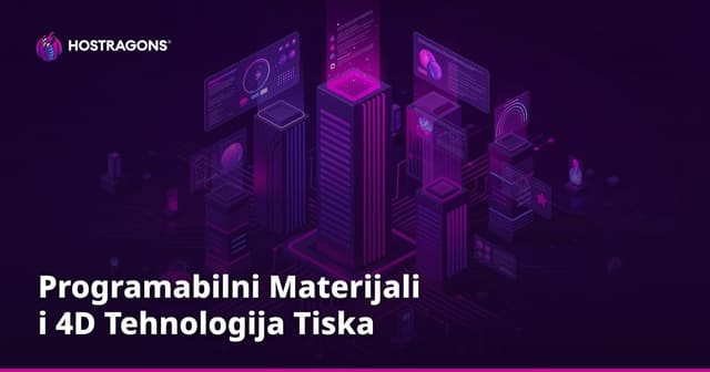 Programabilni Materijali i 4D Tehnologija Tiska