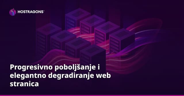 Progresivno poboljšanje i elegantno degradiranje web stranica