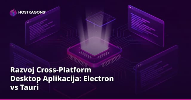 Razvoj Cross-Platform Desktop Aplikacija: Electron vs Tauri