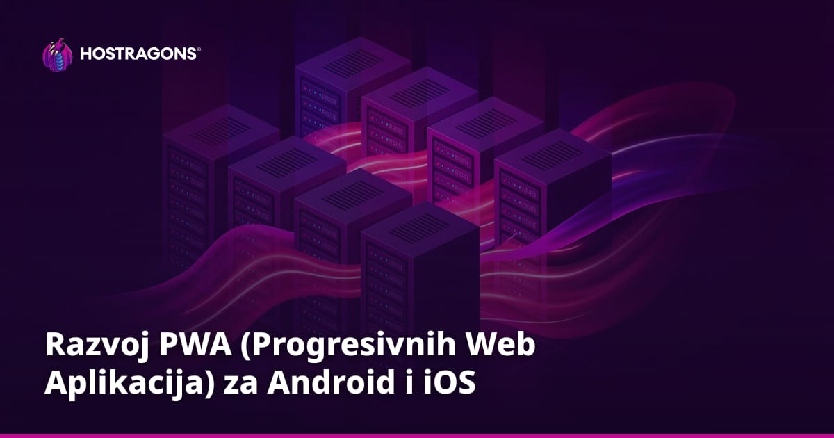 Razvoj PWA (Progresivnih Web Aplikacija) za Android i iOS