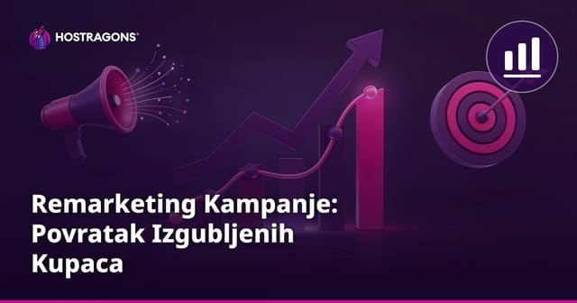 Remarketing Kampanje: Povratak Izgubljenih Kupaca