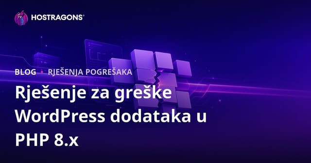 Rješavanje problema s WordPress dodacima nakon ažuriranja na PHP 8.x