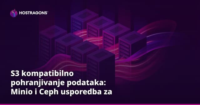 S3 kompatibilno pohranjivanje podataka: Minio i Ceph usporedba za hrvatske IT timove