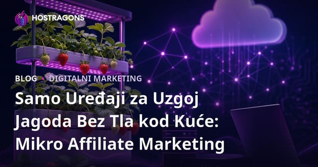 Samo Uređaji za Uzgoj Jagoda Bez Tla kod Kuće: Mikro Affiliate Marketing