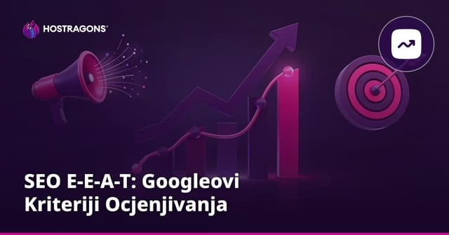 SEO E-E-A-T: Googleovi Kriteriji Ocjenjivanja