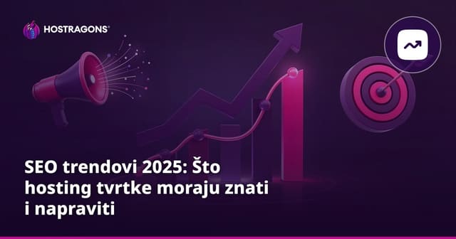 SEO trendovi 2025: Što hosting tvrtke moraju znati i napraviti