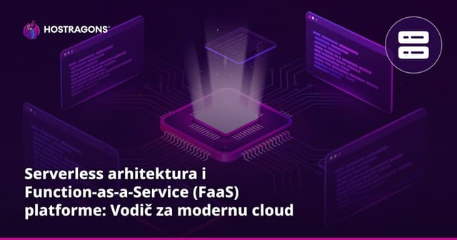 Serverless arhitektura i Function-as-a-Service (FaaS) platforme: Vodič za modernu cloud aplikaciju