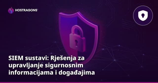 SIEM sustavi: Rješenja za upravljanje sigurnosnim informacijama i događajima