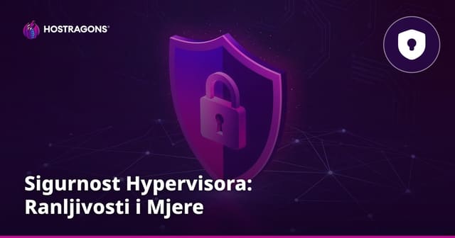 Sigurnost Hypervisora: Ranljivosti i Mjere