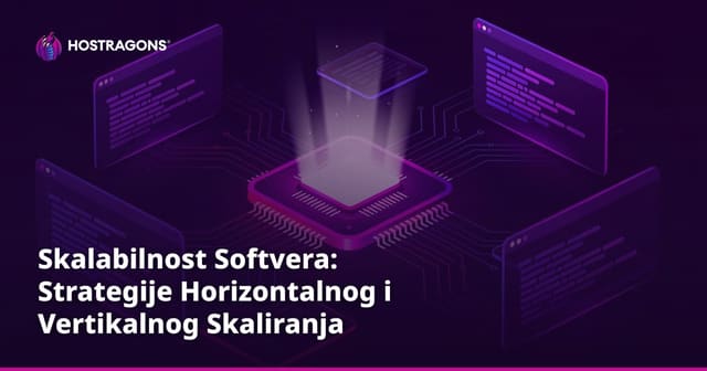 Skalabilnost Softvera: Strategije Horizontalnog i Vertikalnog Skaliranja
