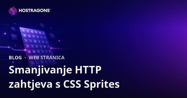 Smanjenje Broja HTTP Zahtjeva Tehnikom CSS Sprites