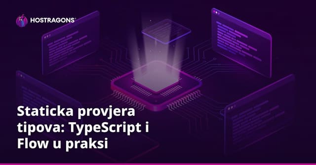 Staticka provjera tipova: TypeScript i Flow u praksi