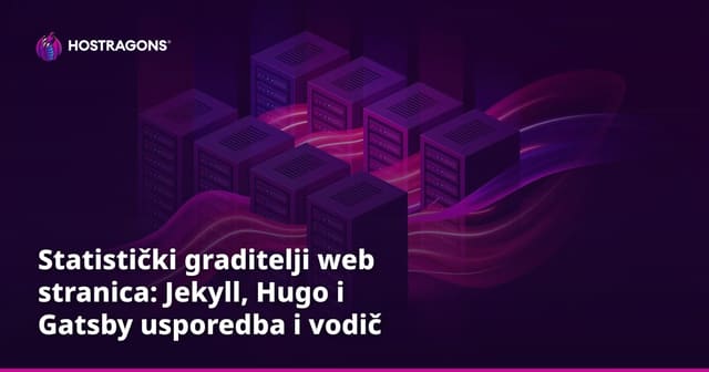 Statistički graditelji web stranica: Jekyll, Hugo i Gatsby usporedba i vodič