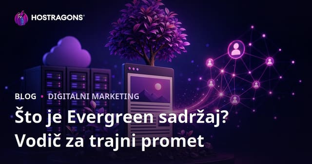 Što je Evergreen (Vječni) Sadržaj? Kako Pisati Članke Koji Donose Promet Godinama