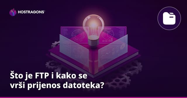 Što je FTP i kako se vrši prijenos datoteka?