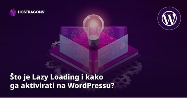 Što je Lazy Loading i kako ga aktivirati na WordPressu?