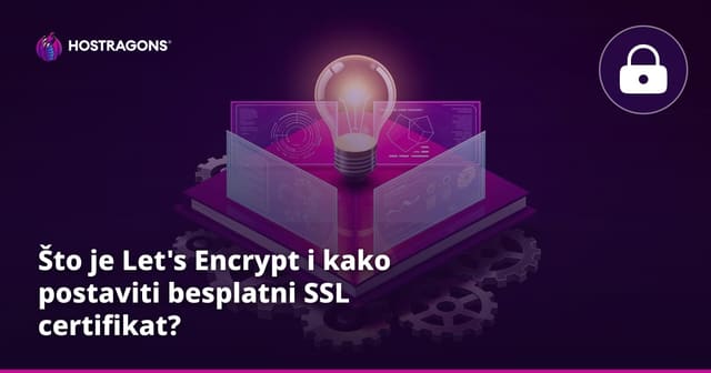 Što je Let's Encrypt i kako postaviti besplatni SSL certifikat?