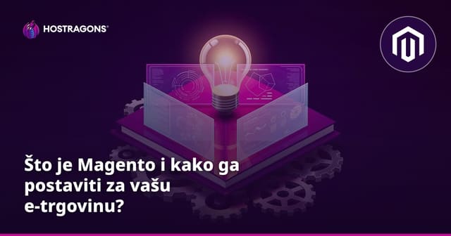 Što je Magento i kako ga postaviti za vaš e-trgovinski sajt?