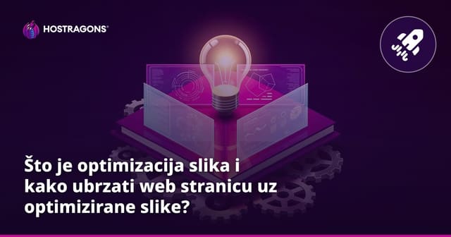 Što je optimizacija slika i kako ubrzati web stranicu uz optimizirane slike?