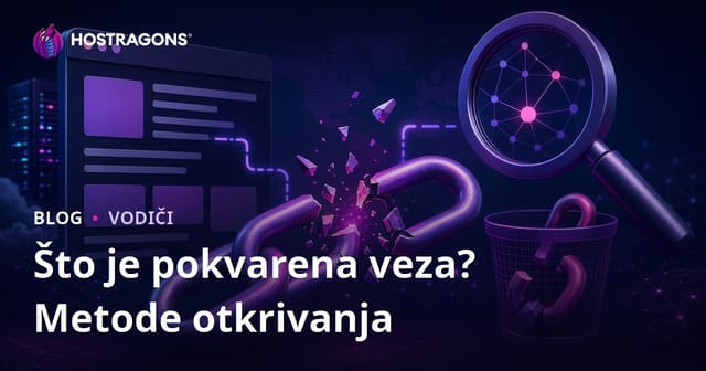 Što je neispravna poveznica (Broken Link)? Načini pronalaženja i uklanjanja neispravnih poveznica