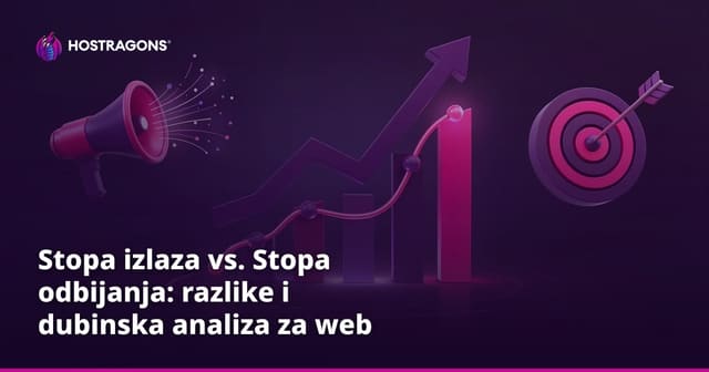 Stopa izlaza vs. Stopa odbijanja: razlike i dubinska analiza za web stranice