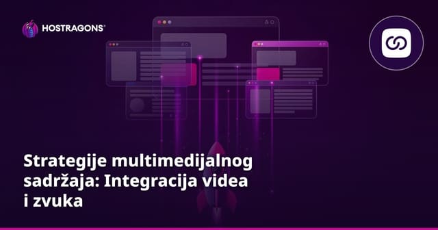 Strategije multimedijalnog sadržaja: Integracija videa i zvuka