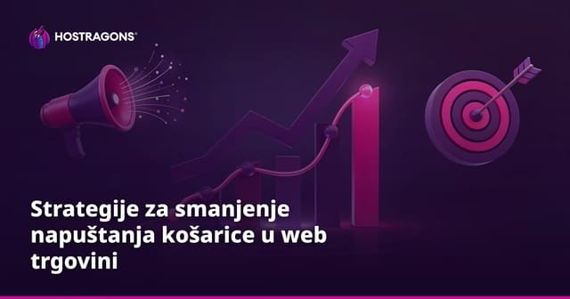Strategije za smanjenje napuštanja košarice u web trgovini
