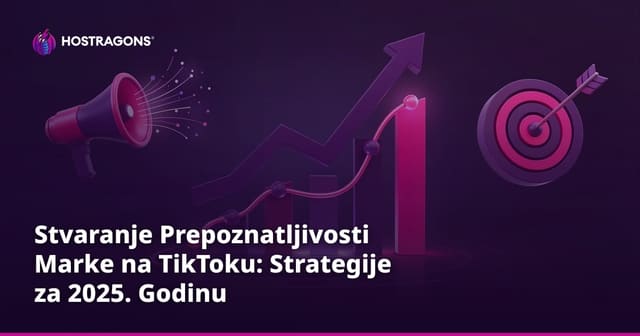 Stvaranje Prepoznatljivosti Marke na TikToku: Strategije za 2025. Godinu